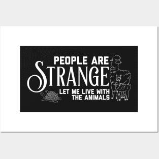 People Are Strange (Let Me Live with the Animals) Text Posters and Art